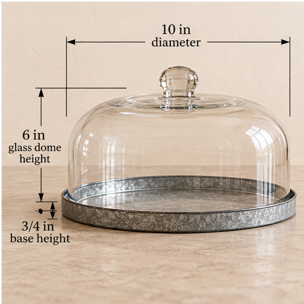 Dessert cloche measurements showing a 10-inch diameter glass dome, 6-inch dome height, and ¾-inch metal base height